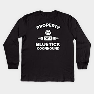 Bluetick coonhound Dog - Property of a bluetick coonhound Kids Long Sleeve T-Shirt